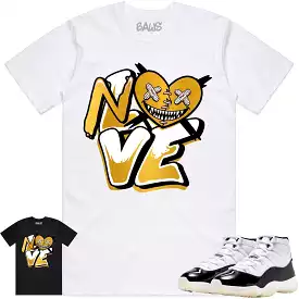 Jordan 11 Gratitude 11s Shirt to Match - GOLD METALLIC NO LOVE BAWS